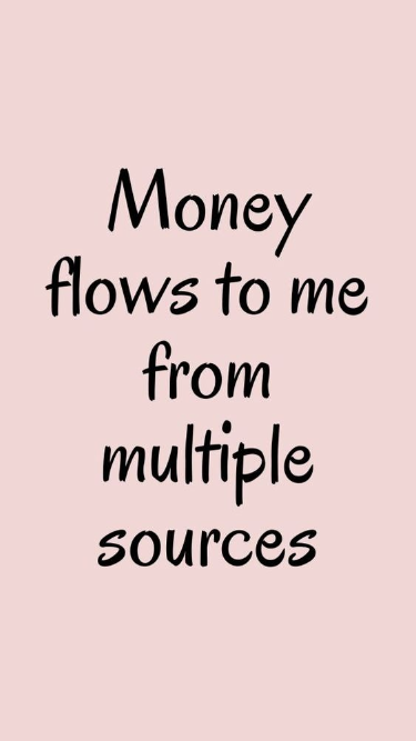 Money flows to me from multiple sources