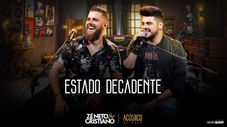 Zé Neto e Cristiano – ESTADO DECADENTE – EP Acústico De Novo