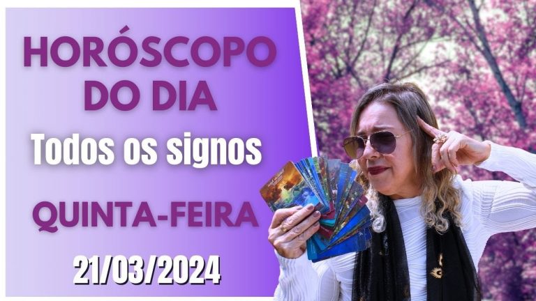 HORÓSCOPO DE HOJE // MARÇO – DIA 21/03/2024, QUINTA-FEIRA- Todos os Signos! Por Zuri! #cartas