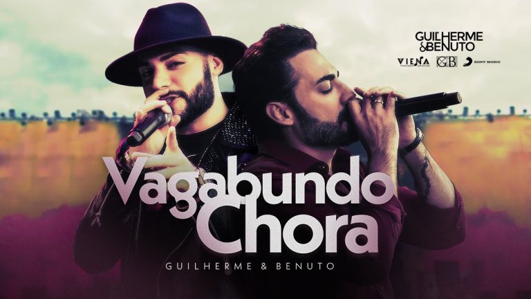 Guilherme e Benuto – Vagabundo Chora | Vídeo Oficial