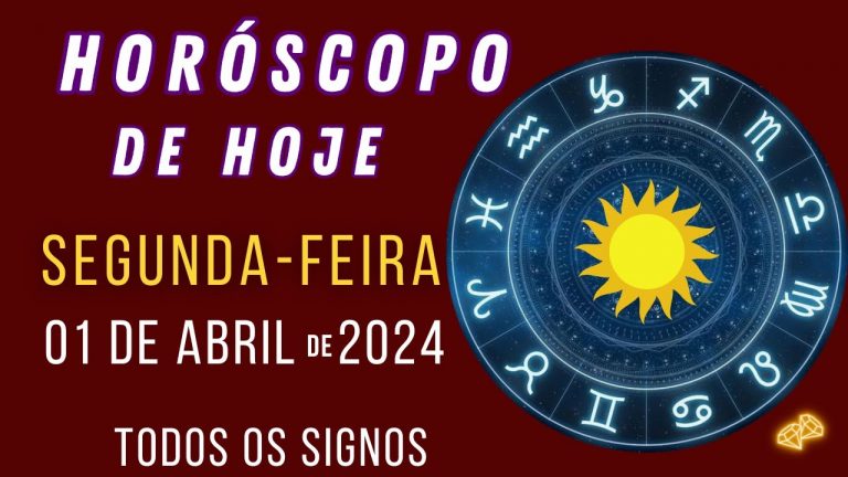 HORÓSCOPO DE HOJE / SEGUNDA-FEIRA / 01/04/2024 / PARA TODOS OS SINOS