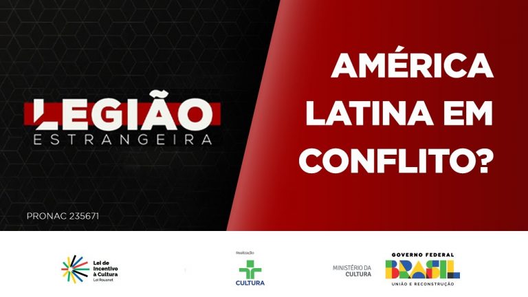 Legião Estrangeira | América Latina em conflito? | 03/04/2024