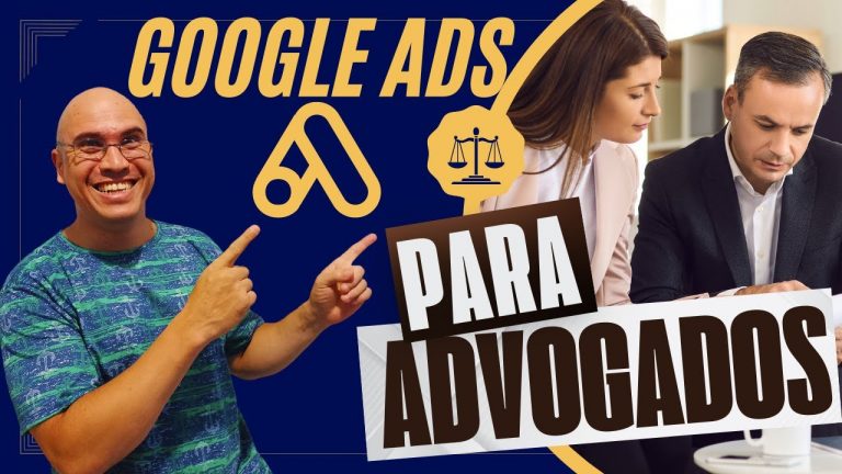Google Ads Para Advogados (Estratégia Atualizada 2024)