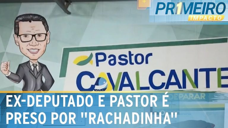 “Rachadinha”: Pastor e ex-deputado estadual é preso após denúncias | Primeiro Impacto (04/04/24)