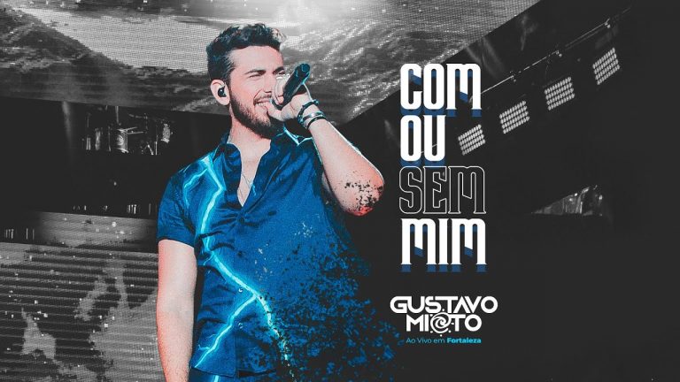 Gustavo Mioto – COM OU SEM MIM – DVD Ao Vivo Em Fortaleza