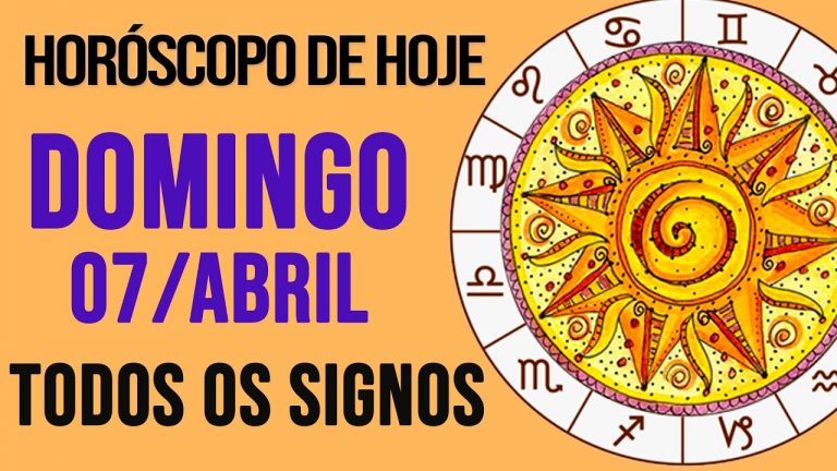 HORÓSCOPO DE HOJE // DOMINGO – DIA 07/04/2024 – Todos os Signos [AMOR, TRABALHO E DINHEIRO]