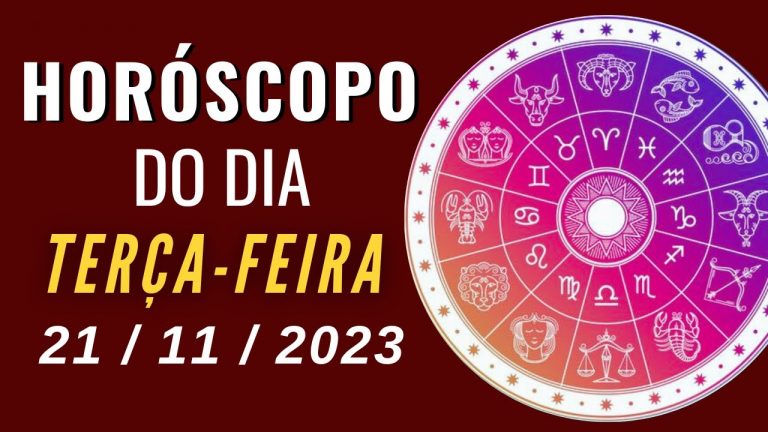 *HORÓSCOPO DE HOJE / TERÇA-FEIRA  21/11/2023 todos os signos