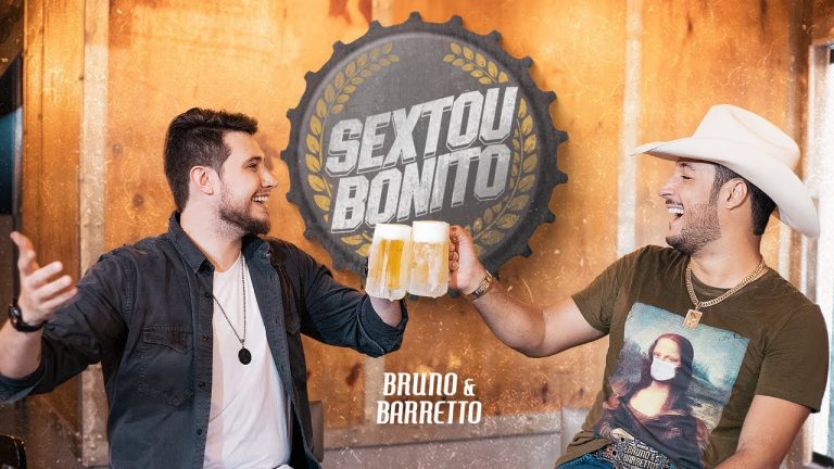 Bruno e Barretto – Sextou Bonito (Oficial)