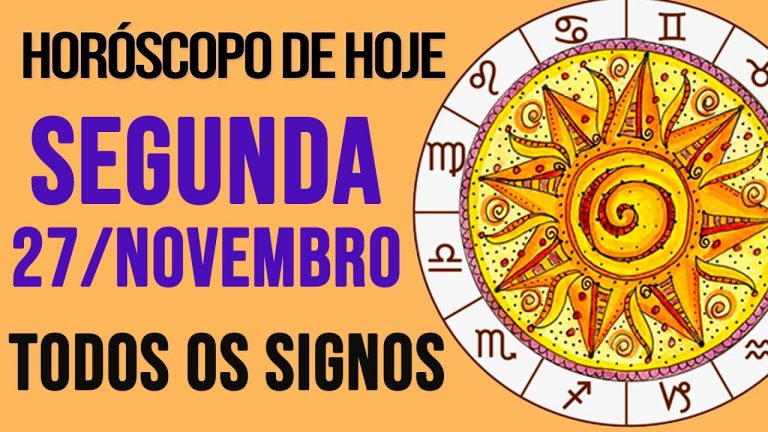 HORÓSCOPO DE HOJE // NOVEMBRO – DIA 27/11/2023 – Todos os Signos