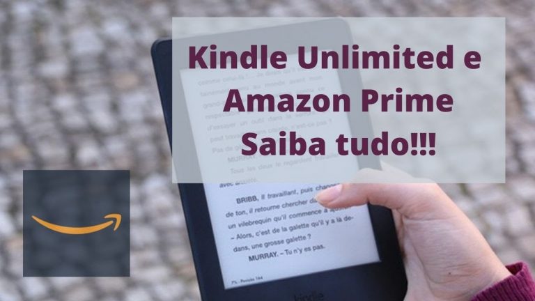 Kindle Unlimited e Amazon Prime entenda as diferenças e vantagens