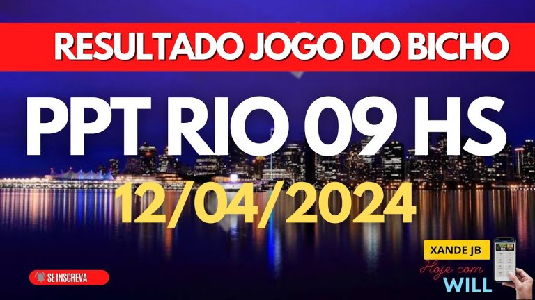 Resultado do jogo do bicho ao vivo PPT RIO 09HS dia 12/04/2024 – Quinta – Feira