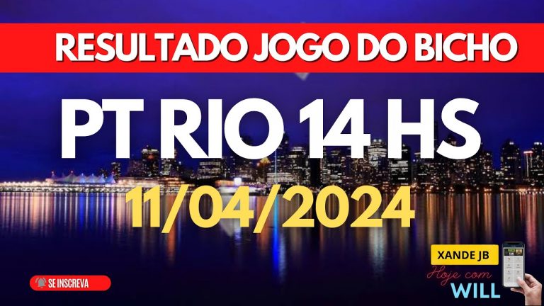 Resultado do jogo do bicho ao vivo PT RIO 14HS dia 11/04/2024 – Quinta – Feira
