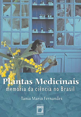 Plantas medicinais: memória da ciência no Brasil