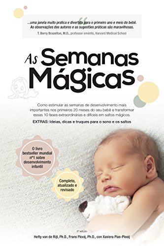 As semanas magicas: Um guia livre de estresse para a saúde mental do seu bebê
