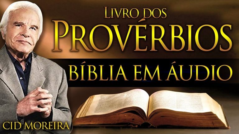 A Bíblia Narrada por Cid Moreira: PROVÉRBIOS 1 ao 31 (Completo)