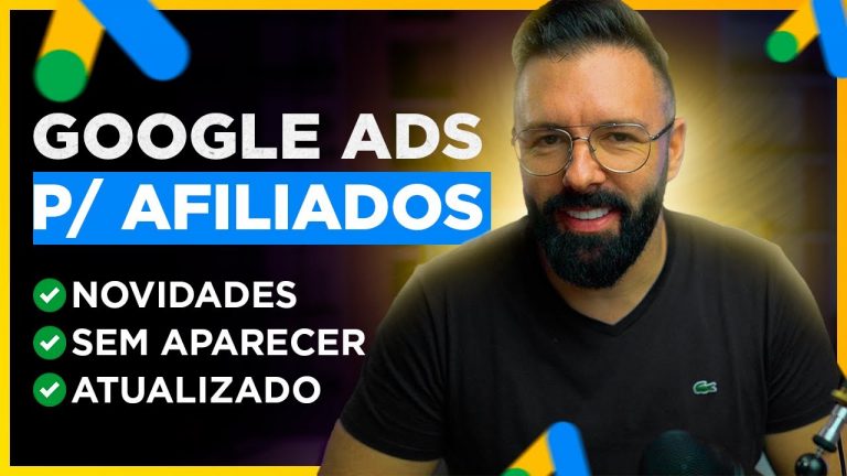 GOOGLE ADS para AFILIADOS – Como Vender no Google Ads Como Afiliado Passo a Passo (Atualizado)