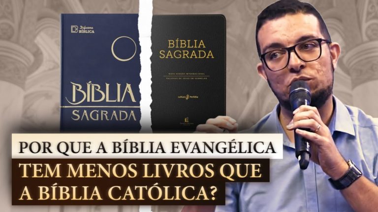 Por que a Bíblia Evangélica tem menos livros que a Bíblia Católica?