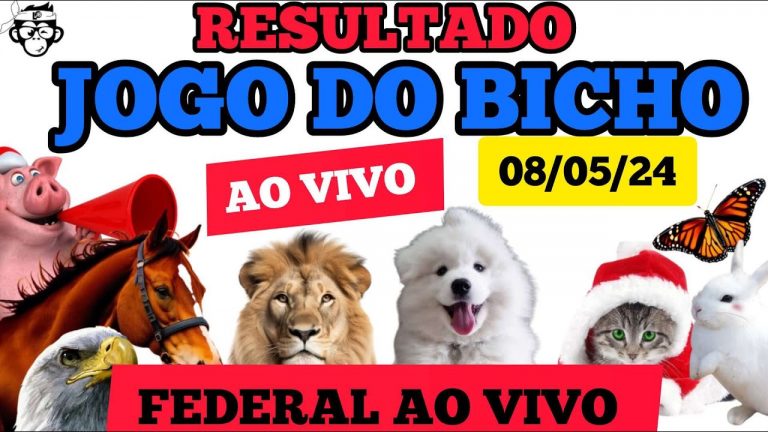 RESULTADO DO JOGO DO BICHO AO VIVO FEDERAL 08/05/24