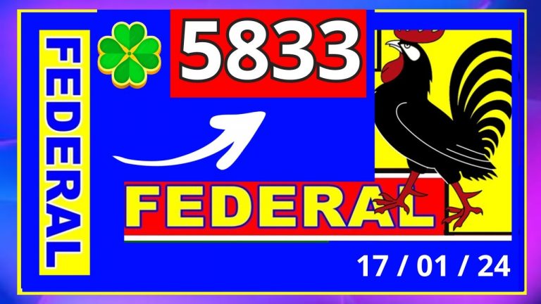 Federal 5833 – Resultado do Jogo do Bicho das 19 horas pela Loteria Federal