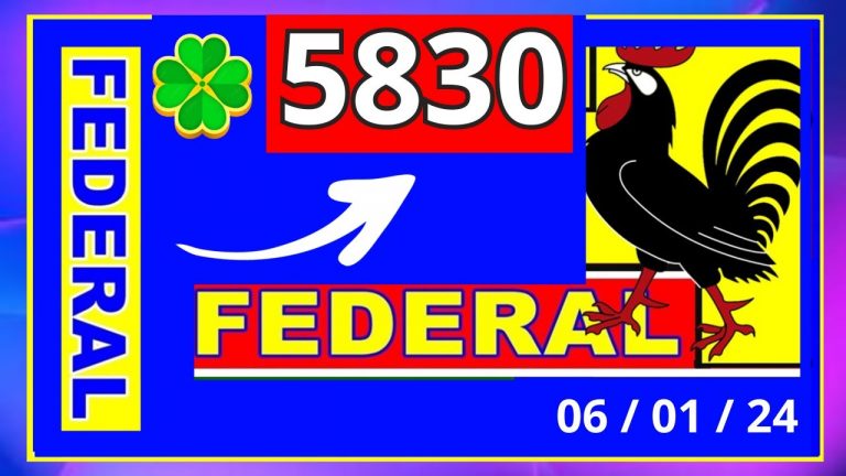 Federal 5830 – Resultado do Jogo do Bicho das 19 horas pela Loteria Federal