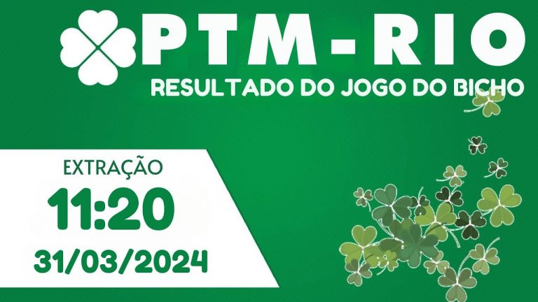 🍀 Resultado da PTM Rio 11:20 – Resultado do Jogo do Bicho De Hoje 31/03/2024
