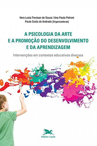 A psicologia da arte e a promoção do desenvolvimento e aprendizagem