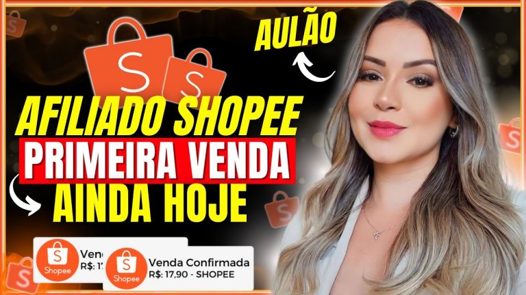 AFILIADO SHOPEE – Como fazer a primeira venda como afiliado da Shopee – AULÃO COMPLETO PASSO A PASSO