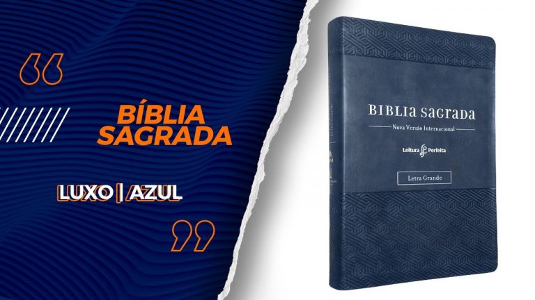 Bíblia Sagrada | NVI | Leitura Perfeita | Letra Grande | Luxo | Azul (ESPAÇO PARA ANOTAÇÕES)