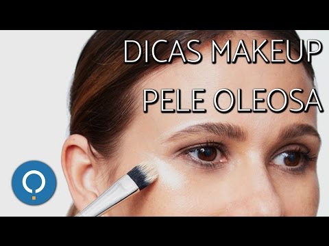 Dicas de maquiagem para PELE OLEOSA