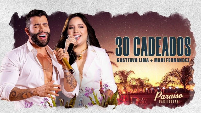 Gusttavo Lima – 30 Cadeados Part. Mari Fernandez | DVD Paraíso Particular