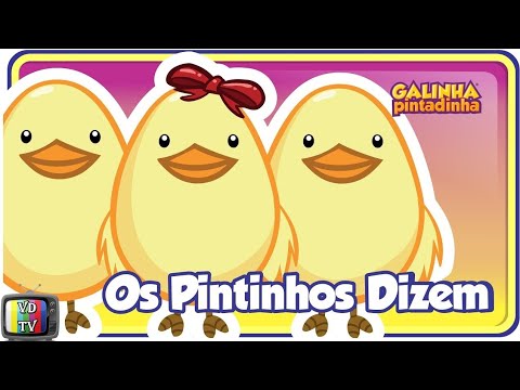 OS PINTINHOS DIZEM – Clipe Música Oficial – Galinha Pintadinha DVD 4