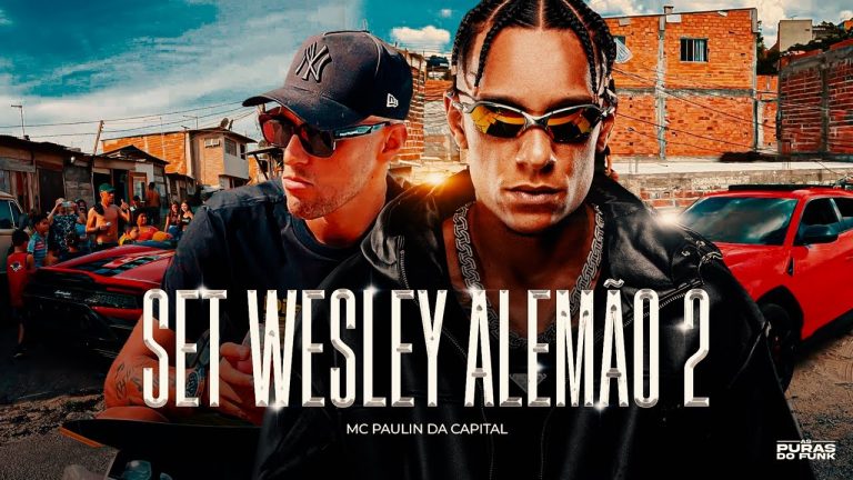 SET WESLEY ALEMÃO 2 – MC Paulin da Capital (DJ GM e Oldilla)
