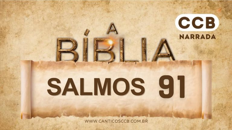 Salmos 91 | Biblia Online CCB  Salmo 91 – Áudio Livro CCB