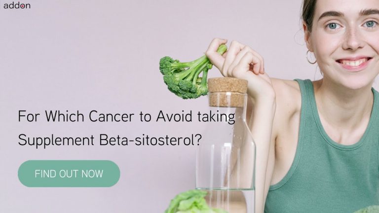 For Which Cancer to Avoid taking Supplement Beta sitosterol