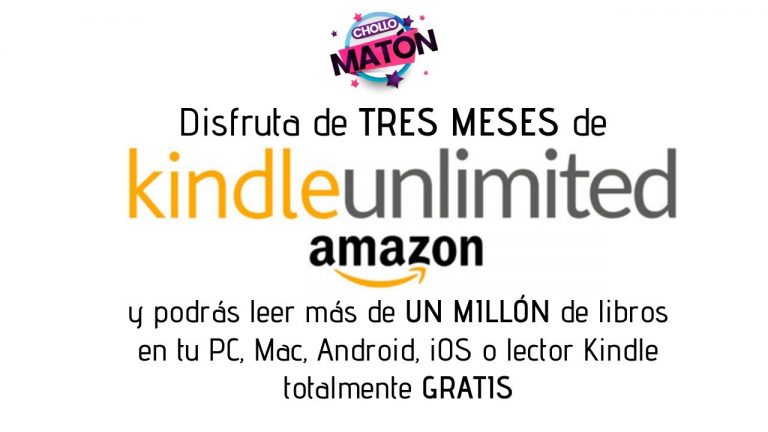 TRES meses de Amazon Kindle Unlimited GRATIS. Más de UN MILLÓN de libros electrónicos a tu alcance