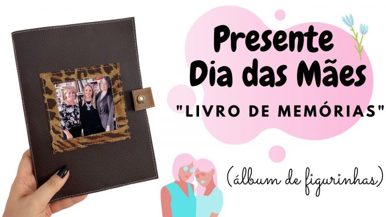 Tutorial Livro de Memórias/Álbum de Figurinhas – Presente Dia das Mães DIY