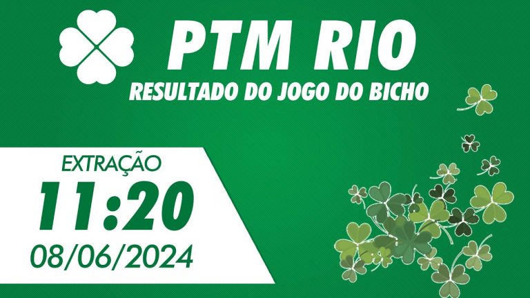 🍀 Resultado da PTM Rio 11:20 – Resultado do Jogo do Bicho De Hoje 08/06/2024