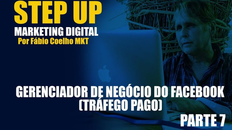 CURSO DE MARKETING DIGITAL – GERENCIADOR DE NEGÓCIO DO FACEBOOK (TRÁFEGO PAGO) AULA COMPLETA – PT07