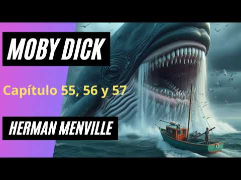 Capitulo 55 a 57 Moby Dick Audiolibro Completo en Español Gratis Herman Menville Aventura Marítima