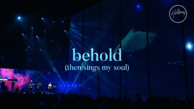 Behold (Then Sings My Soul) – Hillsong Worship