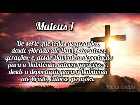 Bíblia Online – Mateus – Capítulo 1 Completo ( Novo Testamento)