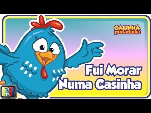 Fui Morar Numa Casinha – Galinha Pintadinha DVD 3