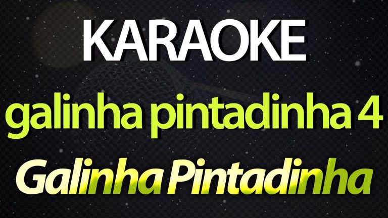 ⭐ Galinha Pintadinha 4 (Karaokê Version) (Cover)