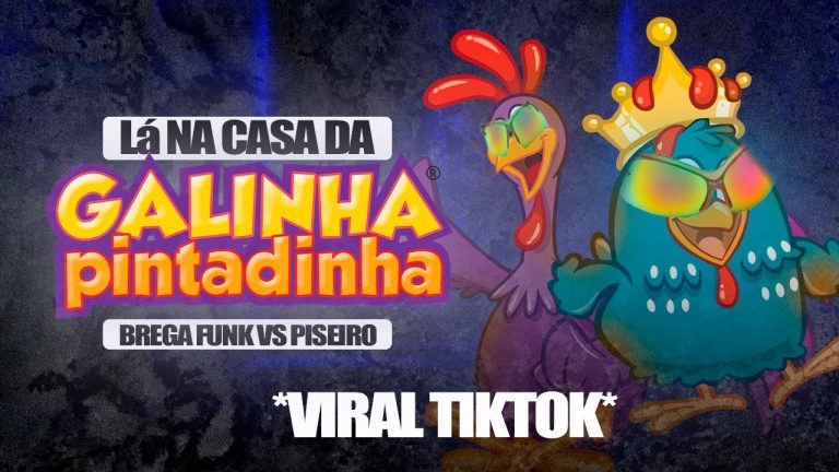 LÁ NA CASA DA GALINHA PINTADINHA – Viral TikTok (BREGA FUNK x PISEIRO REMIX) By Luiz Poderoso Chefão