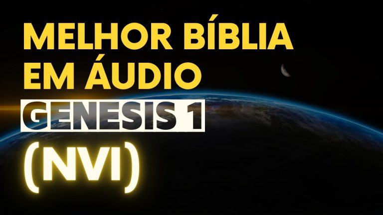 Livro de Gênesis – Capítulo 1 (O PRINCÍPIO) | Versão NVI | Bíblia Online Narrada e Falada