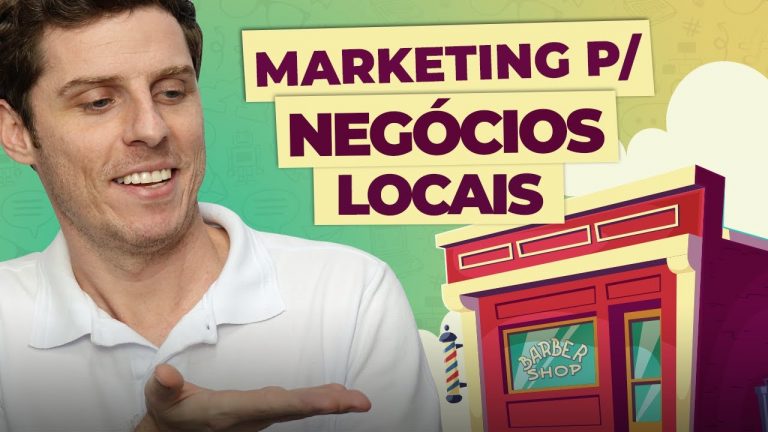 MARKETING PARA NEGÓCIOS LOCAIS – Estratégias de Marketing Digital para Atrair MAIS CLIENTES!