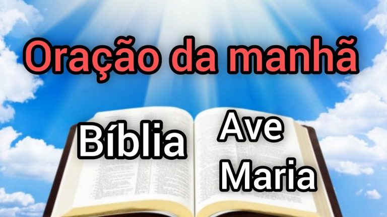 ORAÇÃO DA MANHA (bíblia ave Maria)