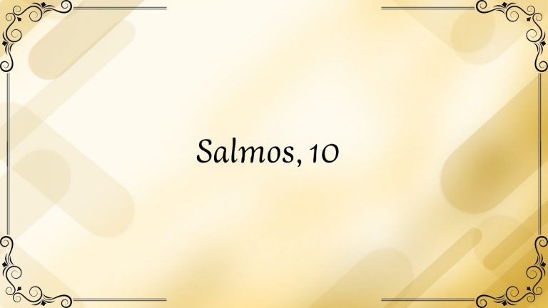 SALMO 10 (BÍBLIA AVE-MARIA)