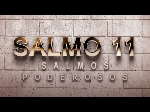 SALMO 11 DE LA BÍBLIA CATÓLICA – ORACIÓN PARA REAFIRMAR NUESTRA FE HACIA EL CREADOR.