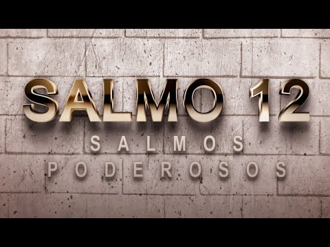 SALMO 12 DE LA BIBLIA CATÓLICA – PARA PROTEGERNOS DE LOS PELIGROS